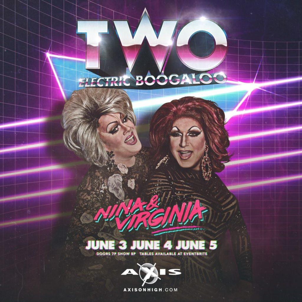 Show Ad | Two: Electric Boogaloo | Axis Night Club (Columbus, Ohio) | 6/3-6/5/2016