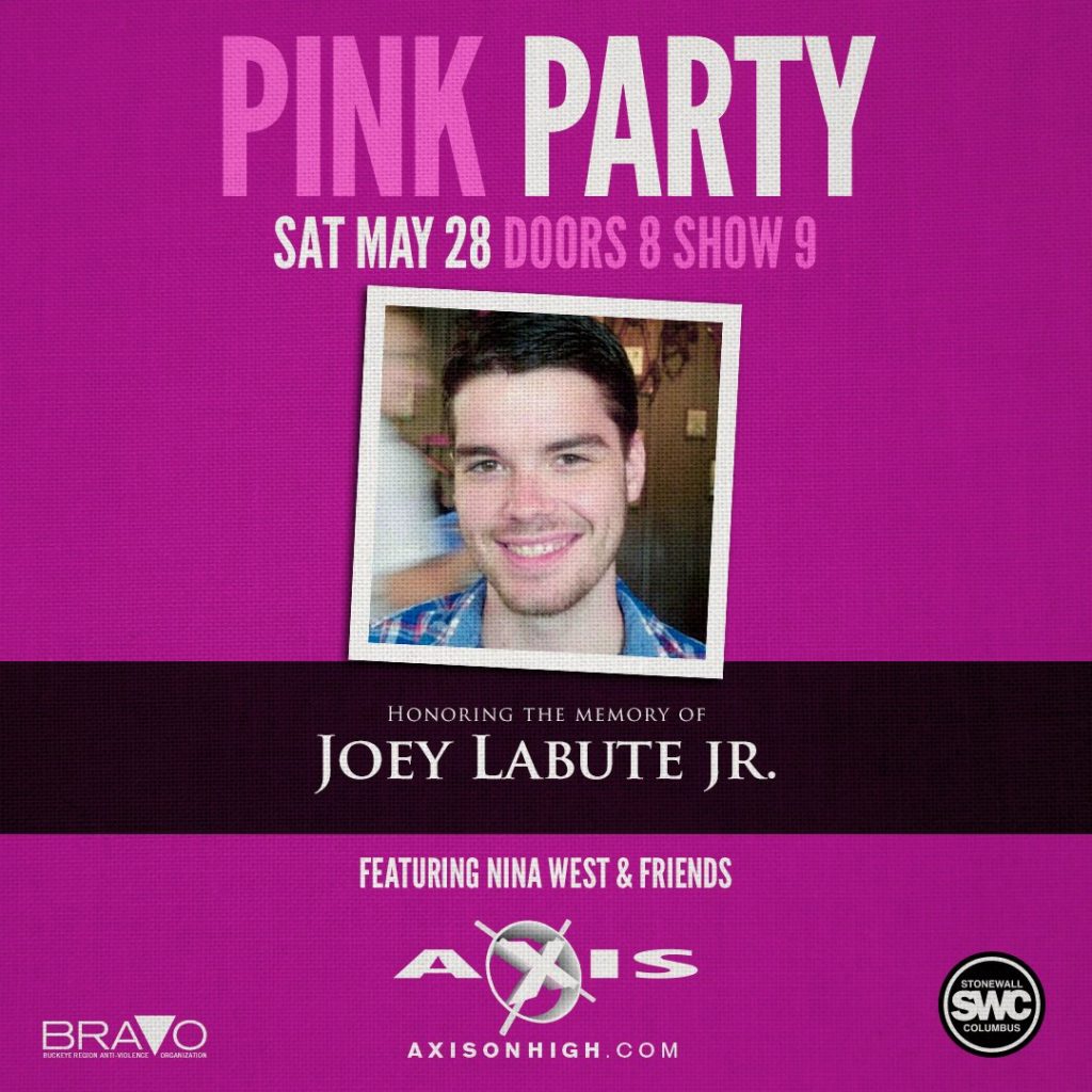 Show Ad | Pink Party Honoring the Memory of Joey Labute Jr. | Axis Night Club (Columbus, Ohio) | 5/28/2016