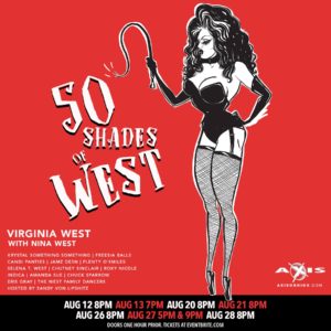 Show Ad | 50 Shades of West | Axis Night Club (Columbus, Ohio) | 8/12-8/28/2016