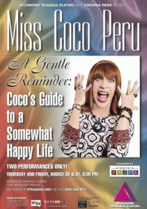 Show Ad | Miss Coco Peru | Coco's Guide to a Somewhat Happy Life | Richmond Triangle Players (Richmond, Virginia) | 3/30-3/31/2017