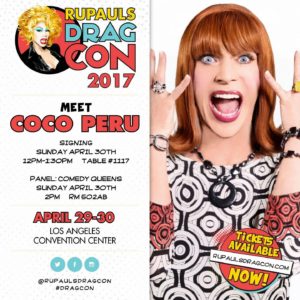 Show Ad | Coco Peru | Rupauls Drag Con | Los Angeles Convention Center (Los Angeles, California) | 4/29-4/30/2017