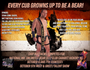 Show Ad | Chip Matthews Competes for National Mr. Unlimited Bear | Club Cabaret (Hickory, North Carolina) | 10/6-10/7/2017