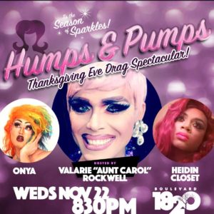 Show Ad | Humps & Pumps Thanksgiving Eve Drag Spectacular! | Boulevard 1820 (Charlotte, North Carolina) | 11/22/2017