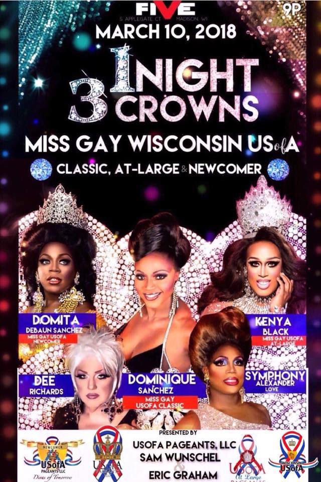 Show Ad | Miss Gay Wisconsin USofA at Large, Miss Gay Wisconsin USofA Classic and Miss Gay USofA Newcomer | Five (Madison, Wisconsin) | 3/10/2018