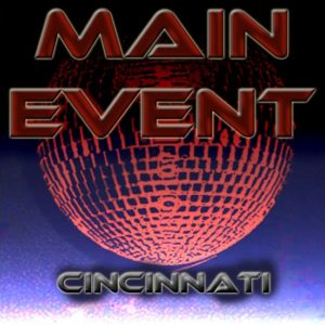 Main Event (Cincinnati, Ohio)